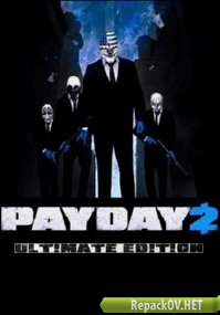 PayDay 2: Ultimate Edition [v 1.92.776] (2013) PC [by Mizantrop1337]