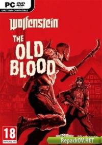 Wolfenstein: The Old Blood (2015) PC [R.G. Механики]