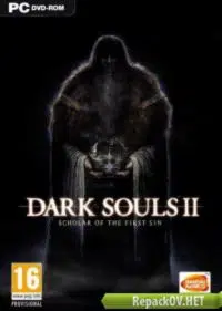 Dark Souls 2: Scholar of the First Sin (2015) PC [=Чувак=]