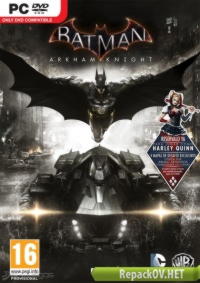 Batman: Arkham Knight (2015) PC [xatab] торрент
