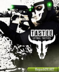 TASTEE: Lethal Tactics (2016) PC RePack [by FitGirl] торрент