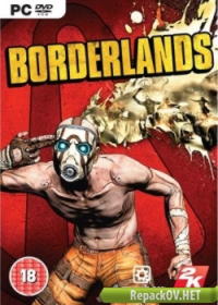 Borderlands: Game of the Year Edition (2010) PC [R.G. Механики]
