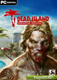 Dead Island - Definitive Edition (2016) PC [by =nemos=]