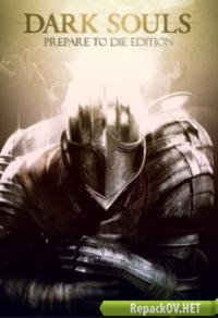 Dark Souls: Prepare to Die Edition (2012) PC торрент
