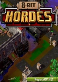 8-Bit Hordes: Complete Edition (2016) PC [by FitGirl] торрент