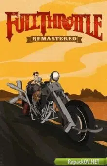 Full Throttle Remastered (2017) PC [by ivandubskoj]