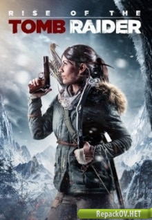 Rise of the Tomb Raider: 20 Year Celebration (2016) PC [by xatab] торрент