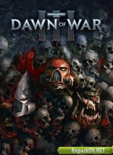 Warhammer 40,000: Dawn of War III (2017) PC [by xatab]