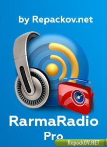 RarmaRadio Pro 2.71.2 (2017) PC [by elchupacabra]