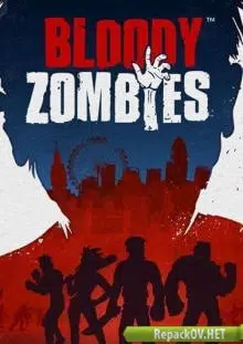Bloody Zombies (2017) PC [by Choice]