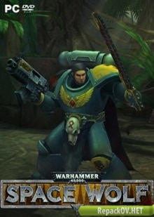 Warhammer 40,000: Space Wolf - Deluxe Edition (2017) PC [by qoob] торрент