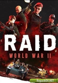 RAID: World War II - Special Edition (2017) PC [by Mizantrop1337]