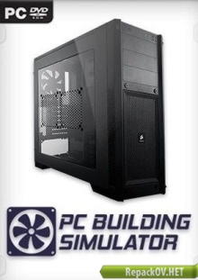PC Building Simulator (2018) PC [by xatab] торрент