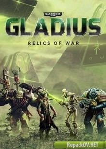 Warhammer 40,000: Gladius - Relics of War: Deluxe Edition (2018) PC [by FitGirl]