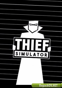 Thief Simulator (2018) PC [by xatab] торрент