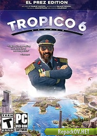Tropico 6 - El Prez Edition (2019) PC [by FitGirl] торрент