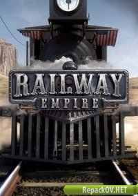 Railway Empire [v 1.11.0.25273] (2018) PC [by xatab] торрент