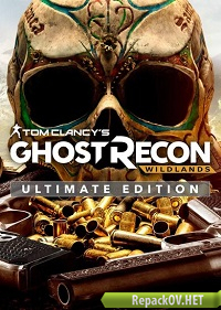 Tom Clancy's Ghost Recon: Wildlands - Ultimate Edition (2017) PC [by FitGirl] торрент