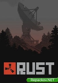 Rust [Mixing Table Update] (2018) PC | RePack от R.G. Alkad