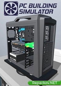 PC Building Simulator [v 1.11] (2019) PC | RePack от FitGirl торрент