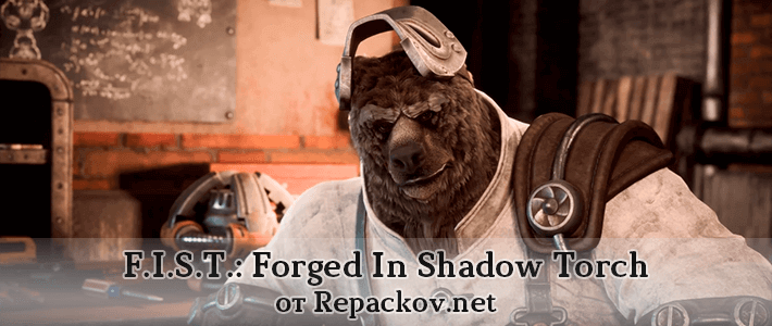 F.I.S.T.: Forged in Shadow Torch скачать