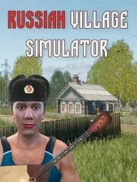 Симулятор русской деревни / Russian Village Simulator (2023) PC | RePack от FitGirl