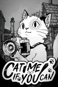 Cat Me If You Can