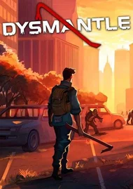 DYSMANTLE (2020) PC