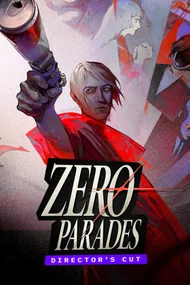 ZERO PARADES: Director's Cut (2026) PC